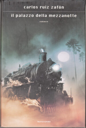 Il palazzo della mezzanotte di Ruiz Zafon, Carlos ed. Mondadori