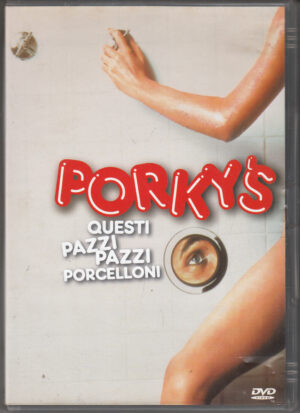 Porky's. Questi pazzi pazzi porcelloni. DVD in Italiano