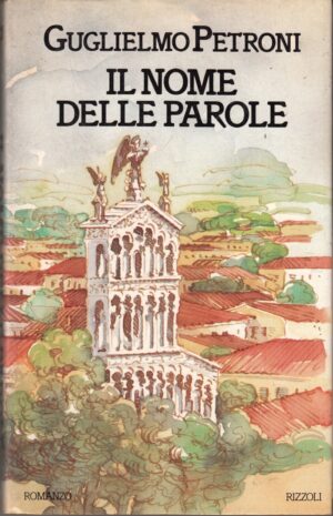 Il nome delle parole di Petroni, Guglielmo ed. Rizzoli