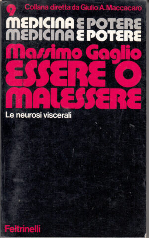 Essere o malessere di Gaglio, Massimo - Medicina e Potere vol. 9 ed. Feltrinelli