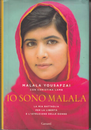 Io sono Malala di Yousafzai, Malala ed. Garzanti