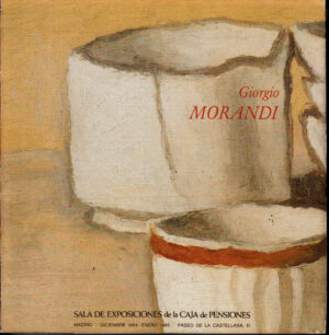 Giorgio Morandi 1890-1964. Catalogo Mostra 11 dicembre 1984 - 28 gennaio 1985 ed. Fundacio Caixa de Pensions