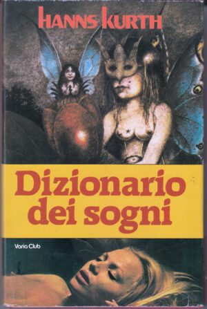 Dizionario dei sogni di Hanns Kurth ed. Euroclub
