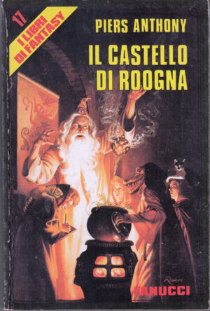 Il castello di Roogna di Anthony, Piers - I libri di Fantasy n. 17 ed. Fanucci