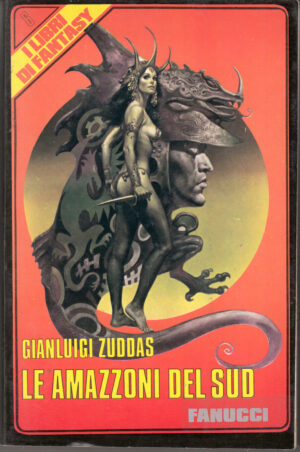 Le amazzoni del sud di Gianluigi Zuddas - I Libri di Fantasy n. 6 ed. Fanucci