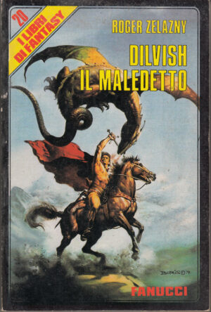 Dilvish il maledetto di Zelazny, Roger - I Libri di Fantasy n. 20 ed. Fanucci