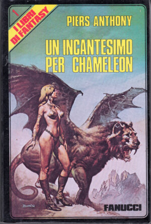 Un incantesimo per Chameleon di Anthony Piers - I Libri di Fantasy n. 1 ed. Fanucci