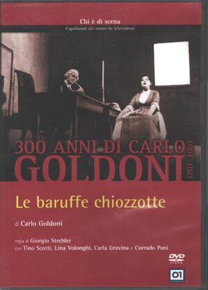 Le baruffe chiozzotte. 300 anni di Carlo Goldoni. DVD in Italiano