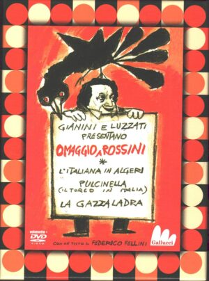 Omaggio a Rossini: L'italiana in Algeri, Pulcinella, La gazza ladra. DVD in Italiano con Cofanetto