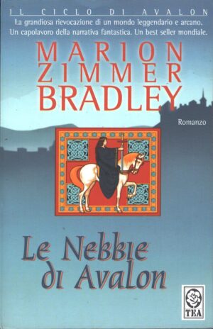Le nebbie di Avalon di Zimmer Bradley, Marion ed. TEA