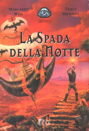 La spada della notte di Margaret Weis, Tracy Hickman ed. Eco