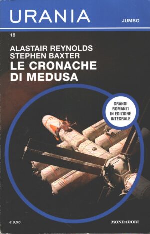 Le cronache di Medusa di A. Reynolds e S. Baxter - Urania Jumbo n. 18 ed. Mondadori