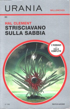 Strisciavano sulla sabbia di Hal Clement - Urania Millemondi n. 83 ed. Mondadori