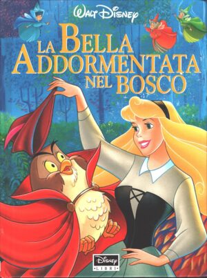 La bella addormentata nel bosco di Walt Disney - Collana Disneyana ed. Disney Libri