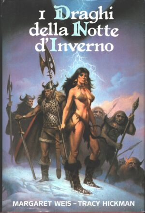 I draghi della notte d’inverno di Margaret Weis Tracy Hickman ed. CDE Club degli Editori