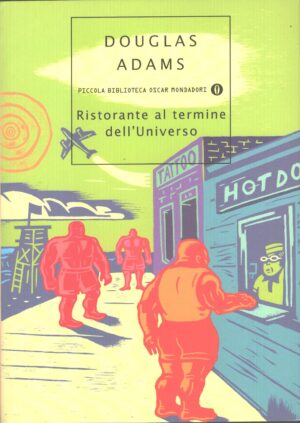 Ristorante al termine dell'universo di Adams, Douglas ed. Mondadori