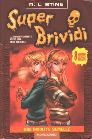 Super Brividi n. 17: Due insolite gemelle di Stine, Robert L. ed. Mondadori - Senza Adesivi