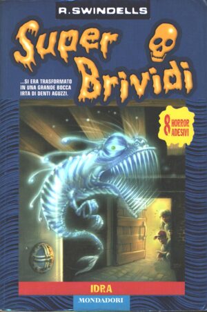 Super Brividi n. 19: Idra di Swindells, Robert ed. Mondadori - Senza Adesivi