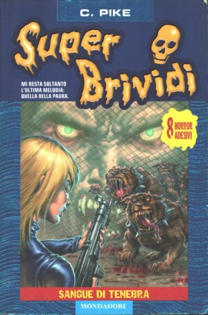Super Brividi n. 30: Sangue di tenebra di Pike, Christopher ed. Mondadori - Senza Adesivi