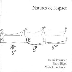 Natures De L'Espace. Henri Pousseur. Gary Bigot. Michel Boulanger. Biennale de Venise - In Francese ed. Lebeer Hossmann