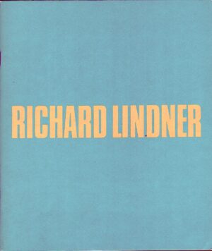 Richard Lindner: A Retrospective Exhibition - Libro in Inglese ed. Museum of Contemporary Art Chicago