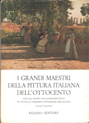I Grandi Maestri della Pittura Italiana dell'Ottocento vol. 2 di Lecaldano, Paolo ed. Rizzoli