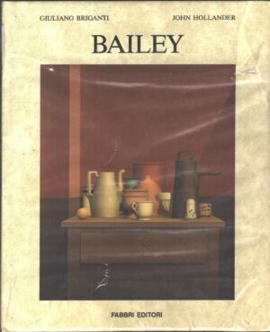 William Bailey di Briganti Giuliano, Hollander John ed. Fabbri