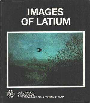 Images of Latium di Piero Bottali e Verena D'Alessandro - In Inglese ed. Lazio Region