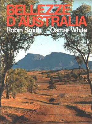 Bellezze d'Australia di Robin Smith e Osmar White ed. Rigby