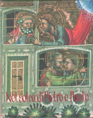 Nel solco di Pietro e Paolo. di A.A.V.V. ed. Edindustria