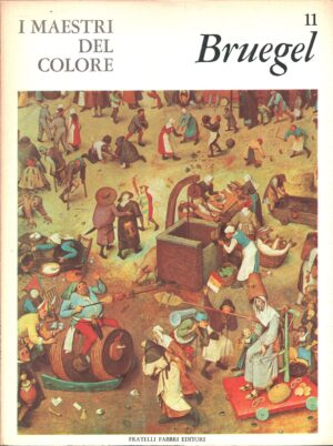I maestri del colore n. 11: Bruegel di Andreas Grote ed. Fratelli Fabbri