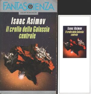 Il crollo della galassia centrale di Asimov, Isaac - Oscar Fantascienza n. 15 ed. Mondadori (Con Segnalibro)