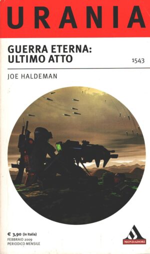 Guerra eterna: ultimo atto di Haldeman Joe - Urania n. 1543 ed. Mondadori