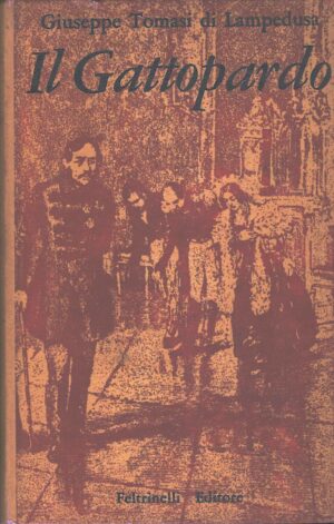 Il Gattopardo di Giuseppe Tomasi di Lampedusa ed. Feltrinelli