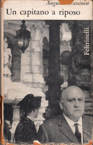 Un capitano a riposo di  Augusto Frassinetti ed. Feltrinelli