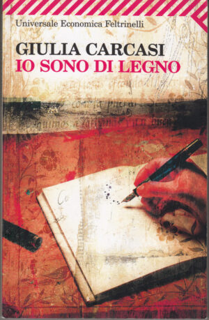 Io sono di legno di Carcasi, Giulia ed. Feltrinelli