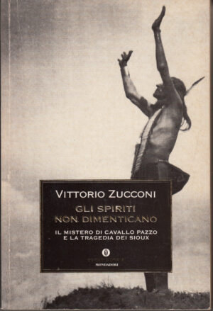 Gli spiriti non dimenticano di Zucconi, Vittorio ed. Mondadori