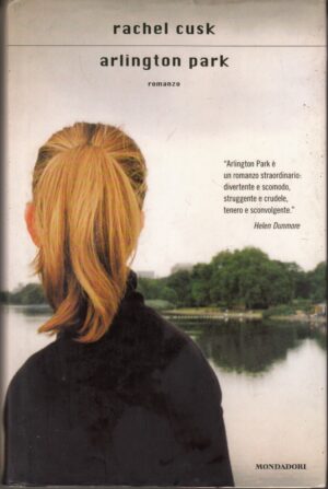 Arlington Park di Cusk, Rachel ed. Mondadori