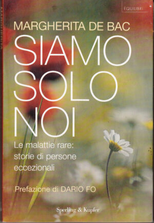 Siamo solo noi di De Bac, Margherita ed. Sperling Kupfer