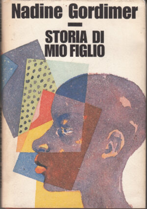Storia di mio figlio. di Gordimer, Nadine ed. CDE Club degli Editori