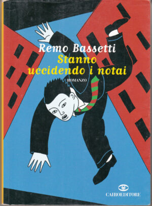 Stanno uccidendo i notai di Bassetti, Remo ed. Cairo