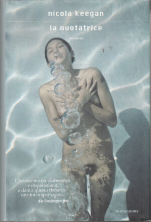La nuotatrice di Keegan, Nicola ed. Mondadori