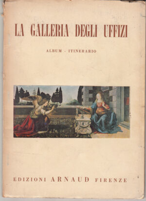 La Galleria degli Uffizi, Album Itinerario a cura di Fasola Cesare ed. 1959 Arnaud