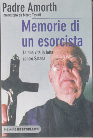 Memorie di un esorcista di Padre Gabriele Amorth ed. Piemme