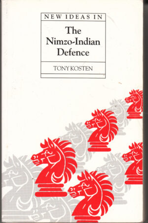 New Ideas in The Nimzo Indian Defence di Kosten, Tony - In Inglese ed. Batsford Ltd