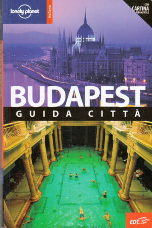 Budapest. Guida Citta' con cartina di Fallon, Steve ed. Lonely Planet Italia