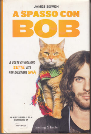 A spasso con Bob di Bowen, James ed. Sperling Kupfer