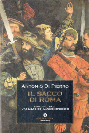 Il sacco di Roma di Di Pierro, Antonio ed. Mondadori