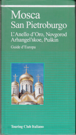 Guide d’Europa: Mosca San Pietroburgo ed. Touring Club Italiano