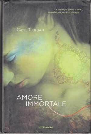 Amore immortale di Tiernan, Cate ed. Mondadori